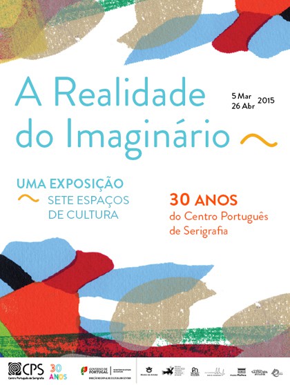 A Realidade do Imaginário - 30 Anos do Centro Português de Serigrafia